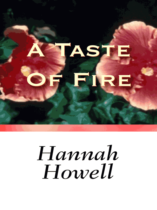 Title details for A Taste Of Fire by Hannah Howell - Available